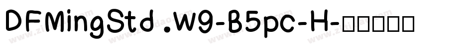 DFMingStd W9-B5pc-H字体转换
